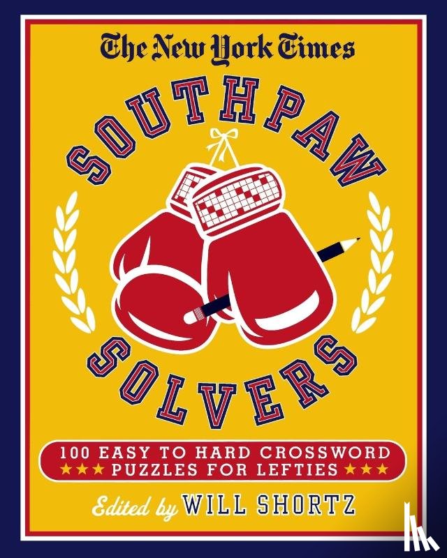 Shortz, Will - The New York Times Southpaw Solvers: 100 Easy to Hard Crossword Puzzles for Lefties