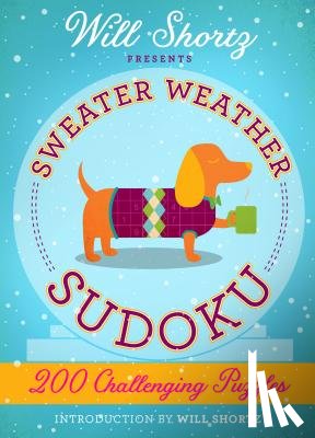 Shortz, Will - Will Shortz Presents Sweater Weather Sudoku: 200 Challenging Puzzles