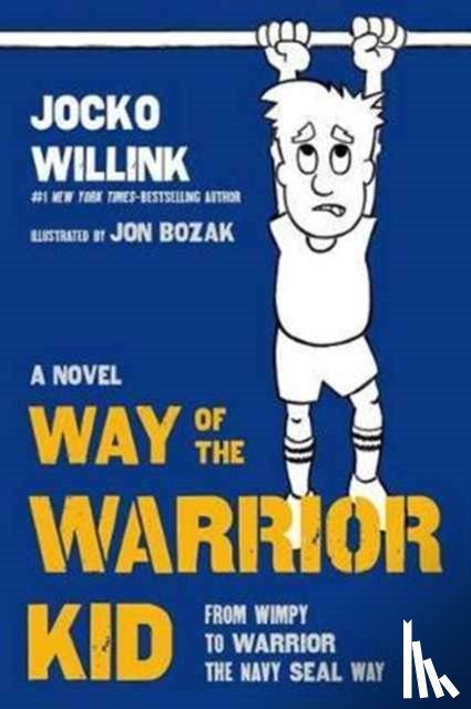 Willink, Jocko - Way of the Warrior Kid