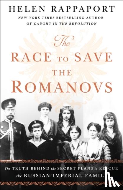 Rappaport, Helen - The Race to Save the Romanovs