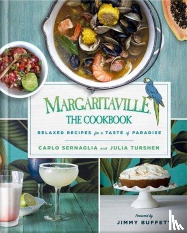 Sernaglia, Carlo, Turshen, Julia - Margaritaville: The Cookbook