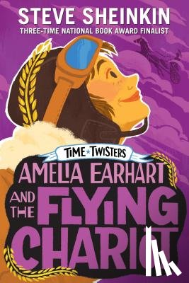 Sheinkin, Steve - Amelia Earhart and the Flying Chariot