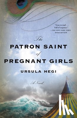 Hegi, Ursula - The Patron Saint of Pregnant Girls
