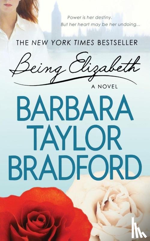 Bradford, Barbara Taylor - BEING ELIZABETH
