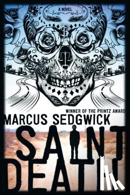 Sedgwick, Marcus - Saint Death