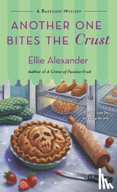 Ellie Alexander - Another One Bites the Crust