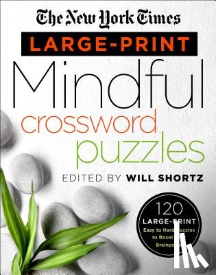 Shortz, Will - The New York Times Large-Print Mindful Crossword Puzzles