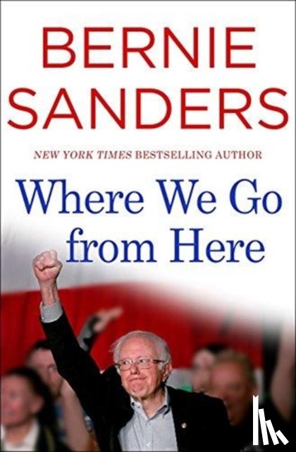 Bernie Sanders - Where We Go from Here
