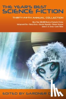 Dozois, Gardner - The Year's Best Science Fiction: Thirty-Fifth Annual Collection