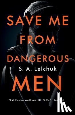 Lelchuk, S. A. - Save Me from Dangerous Men