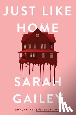 Gailey, Sarah - Just Like Home