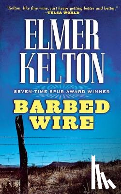 Kelton, Elmer - Barbed Wire