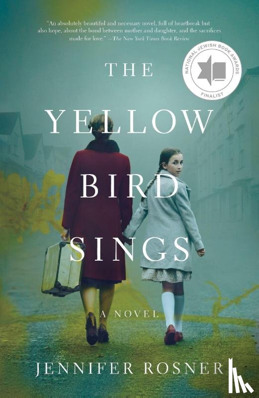 Rosner, Jennifer - The Yellow Bird Sings
