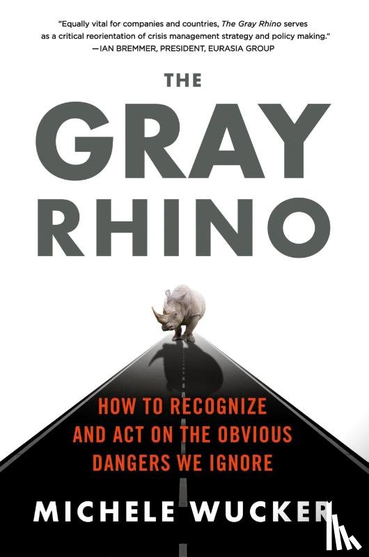Wucker, Michele - The Gray Rhino