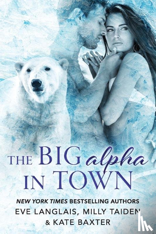 Eve Langlais, Langlais - Big Alpha in Town