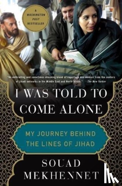 Souad Mekhennet - I Was Told to Come Alone