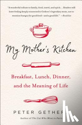 Gethers, Peter - My Mother's Kitchen