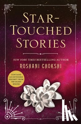 Chokshi, Roshani - Star-Touched Stories