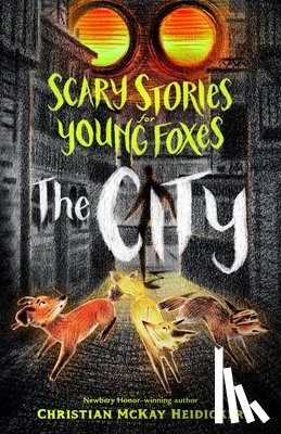 Heidicker, Christian McKay - Scary Stories for Young Foxes