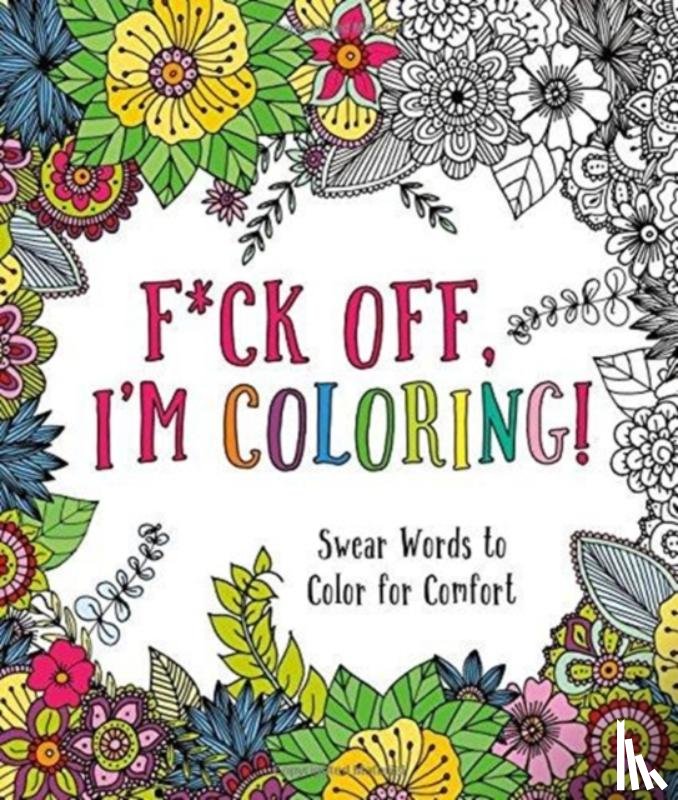 Peterson, Caitlin - F*ck Off, I'm Coloring!