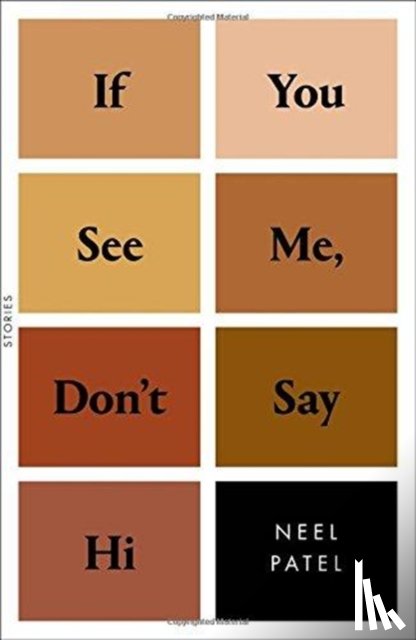 Patel, Neel - If You See Me, Don't Say Hi