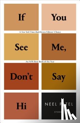 Patel, Neel - If You See Me, Don't Say Hi