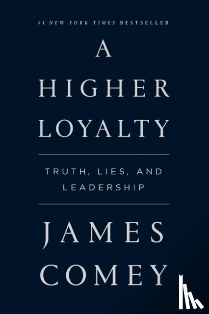 Comey, James - A Higher Loyalty