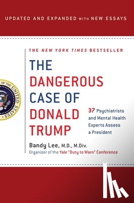Lee, Bandy X - Dangerous Case of Donald Trump