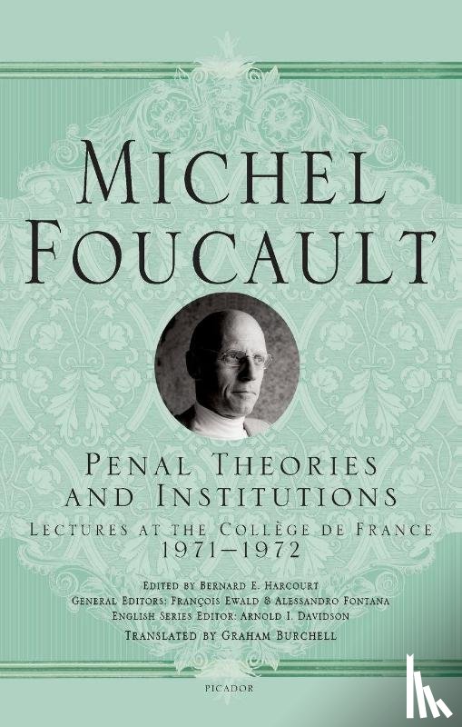Foucault, Michel - Penal Theories and Institutions