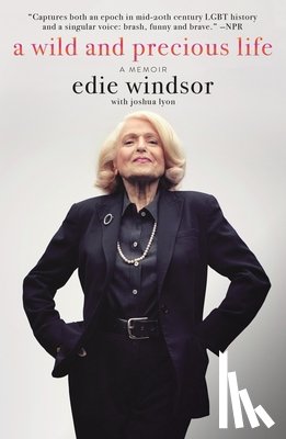 Lyon, Joshua, Windsor, Edie - A Wild and Precious Life