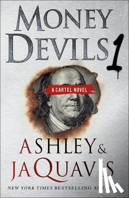 Ashley &. Jaquavis - Money Devils 1: A Cartel Novel