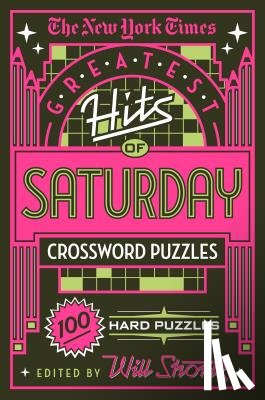 Shortz, Will - The New York Times Greatest Hits of Saturday Crossword Puzzles