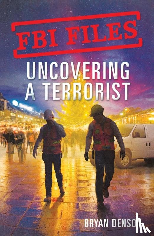 Denson, Bryan - FBI Files: Uncovering a Terrorist
