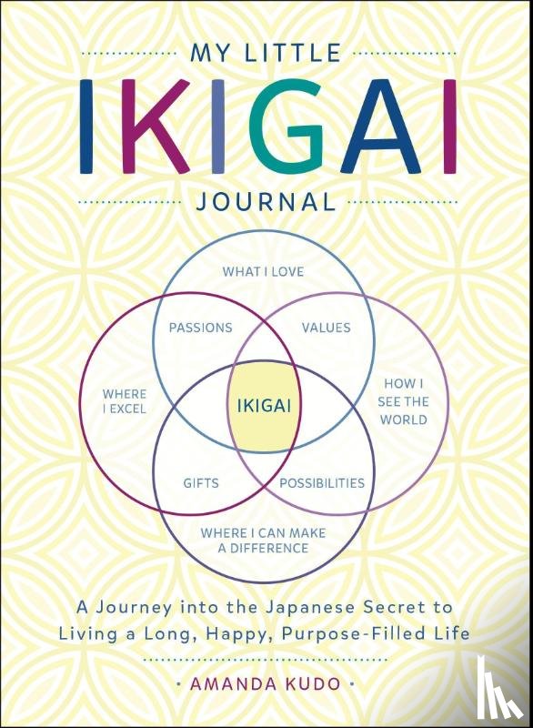 Kudo, Amanda - My Little Ikigai Journal