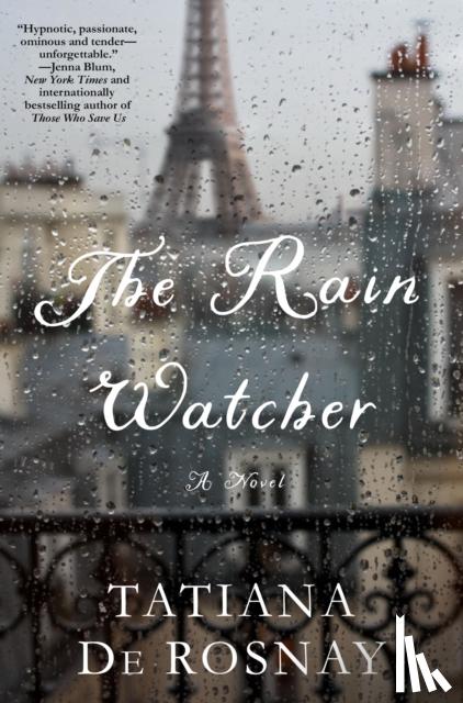 De Rosnay, Tatiana - The Rain Watcher