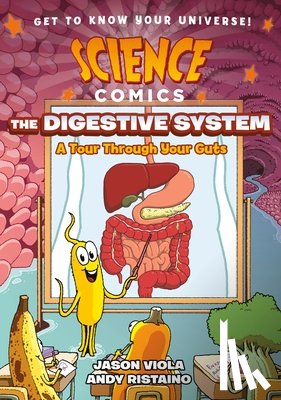Viola, Jason - Science Comics: The Digestive System