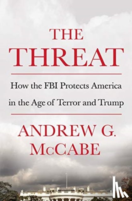 McCabe, Andrew G. - The Threat
