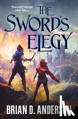 Anderson, Brian D. - The Sword's Elegy