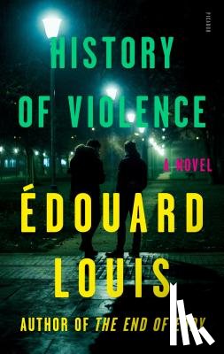 Louis, Édouard - History of Violence