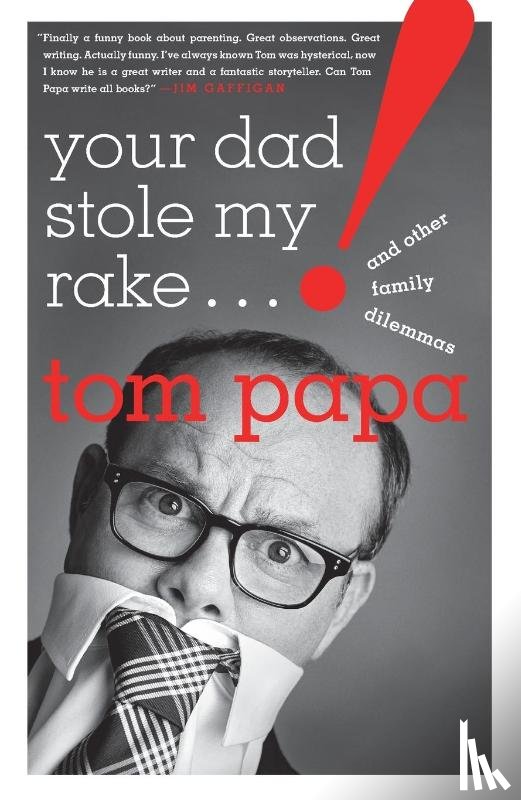 Papa, Tom - Your Dad Stole My Rake
