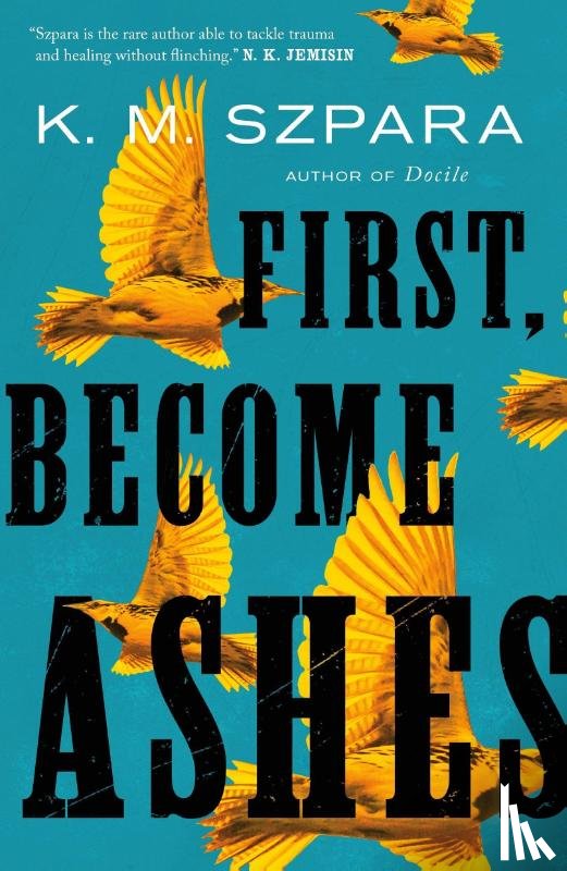 Szpara, K.M. - First, Become Ashes