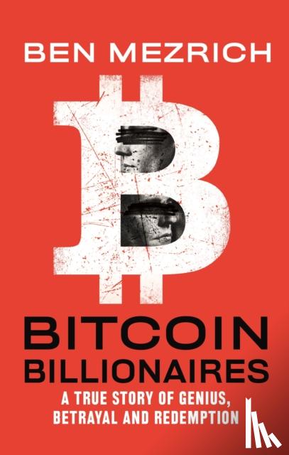 Mezrich, Ben - Bitcoin Billionaires