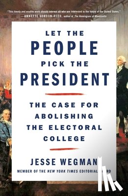 Wegman, Jesse - Let the People Pick the President