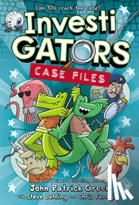 Green, John Patrick, Behling, Steve - InvestiGators: Case Files
