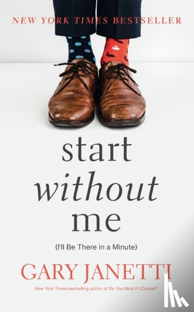 Janetti, Gary - Start Without Me
