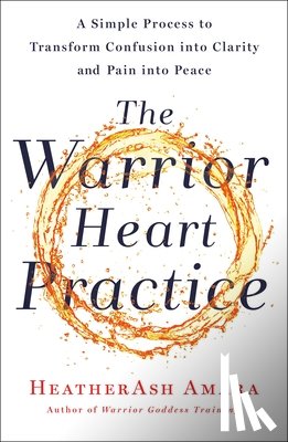 Amara, HeatherAsh - The Warrior Heart Practice