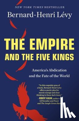 Levy, Bernard-Henri - The Empire and the Five Kings