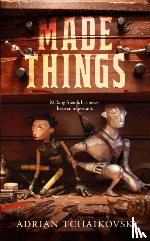 Tchaikovsky, Adrian - Made Things