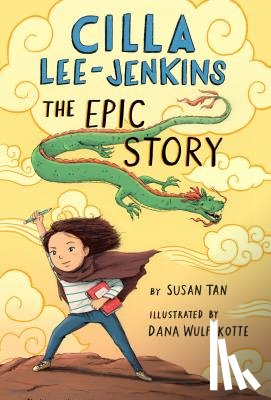 Tan, Susan - Cilla Lee-Jenkins: The Epic Story