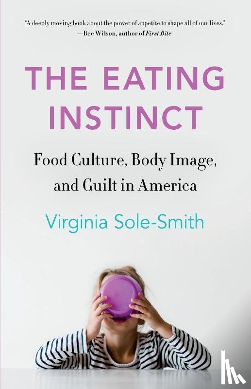 Sole-Smith, Virginia - Eating Instinct